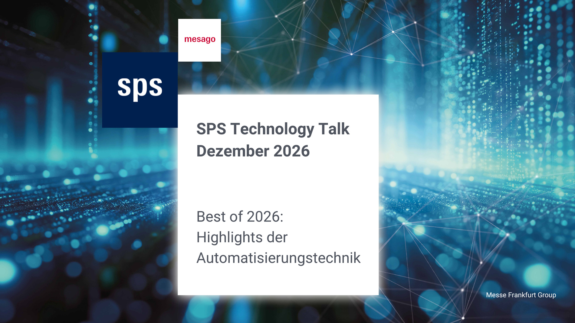 Best of 2026: Highlights der Automatisierungstechnik – Hinweis auf den SPS Technology Talk am 10.12.2026.